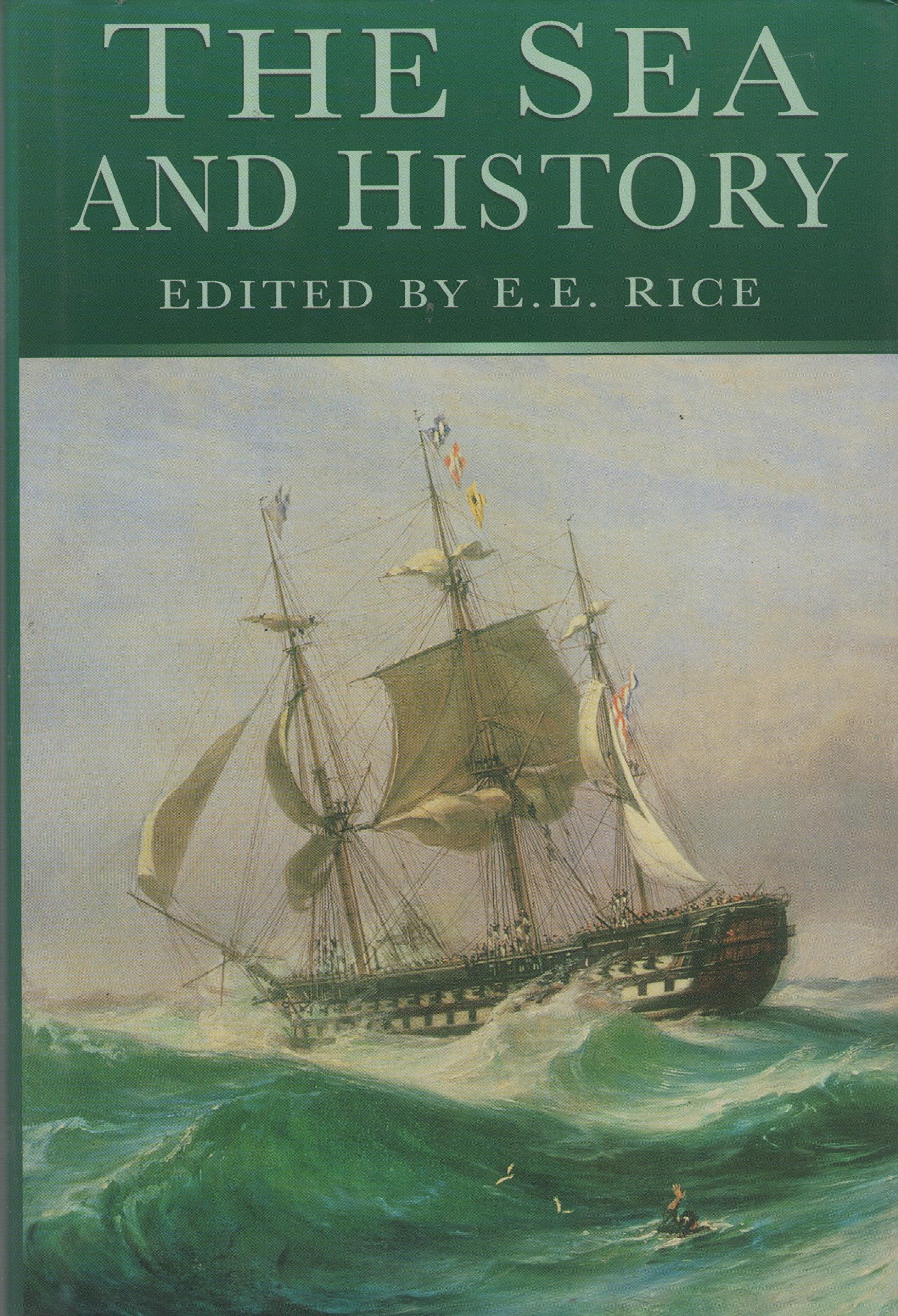 The Sea and History (Wolfson College Lectures, 1995) Social Sciences