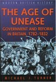 The Age Of Unease: Goverment And Reform In Britain, 1782-1832: Government and Reform in Britain, 1782-1832 (Sutton modern British history) Social Sciences
