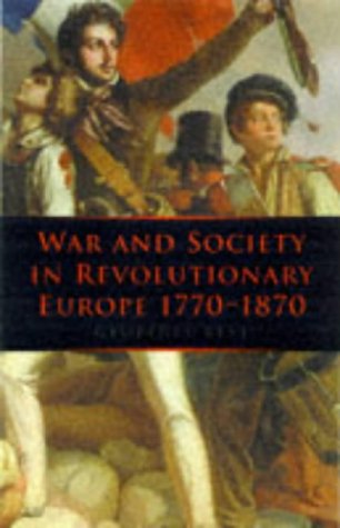 War and Society in Revolutionary Europe, 1770-1870 book