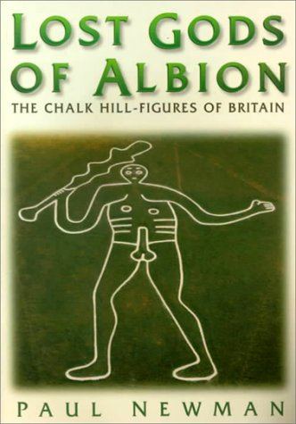 Lost Gods of Albion: The Chalk Hill Figures of Britain book