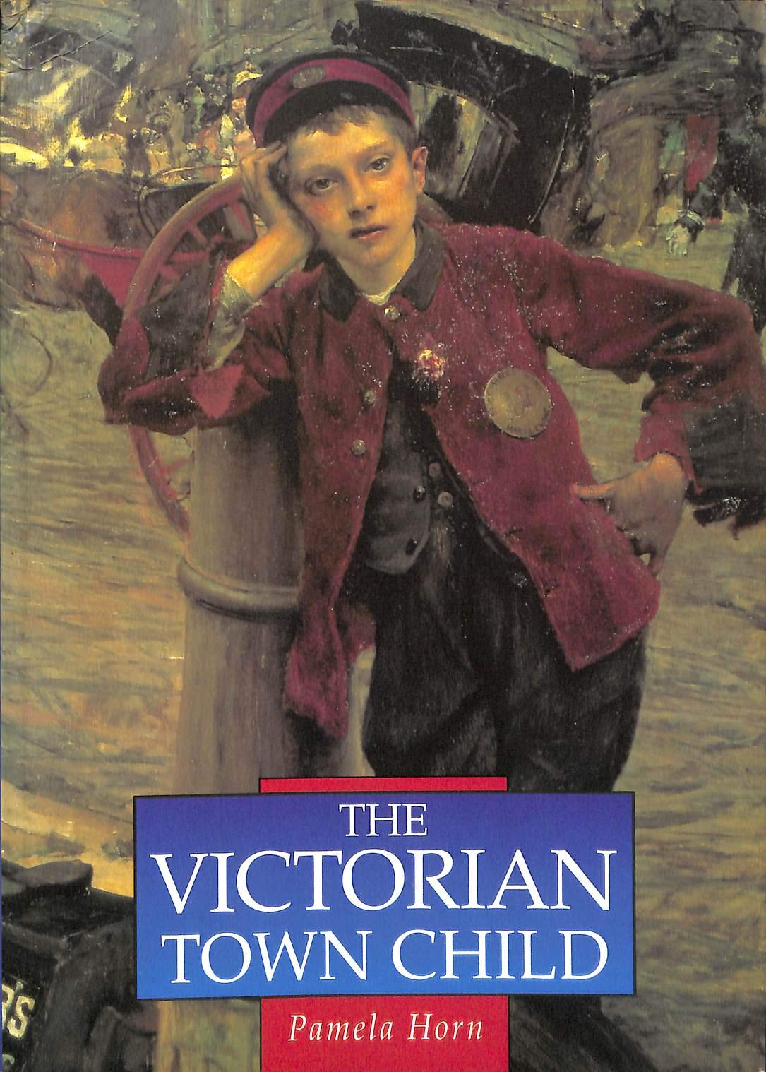 The Victorian Town Child (Illustrated History Paperbacks) Partnership & Love