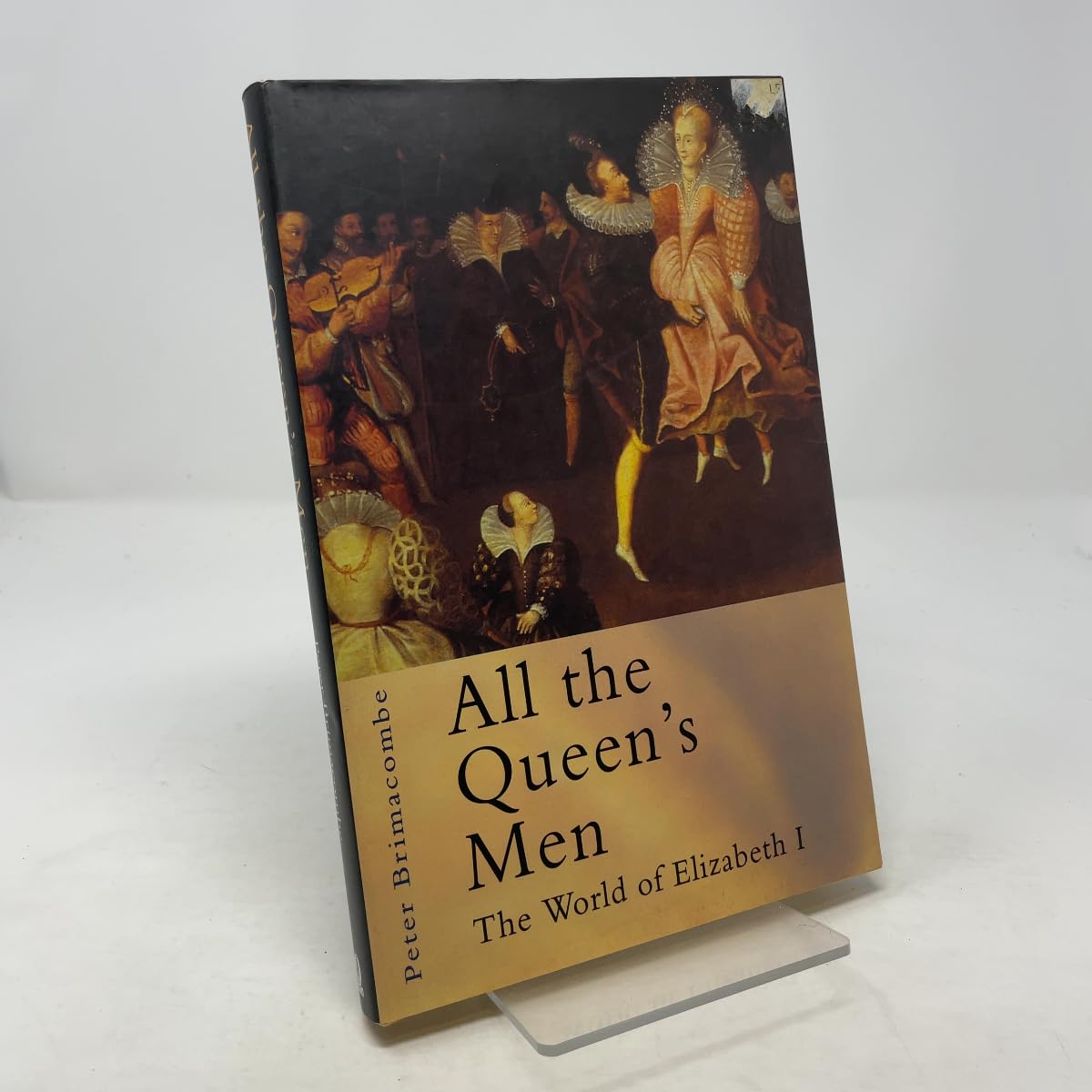 All the Queen's Men: The World of Elizabeth I Biographies & Memoirs