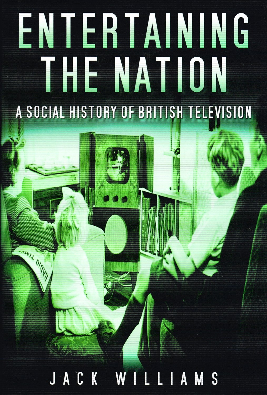 Entertaining The Nation: A Social History of British Television Law