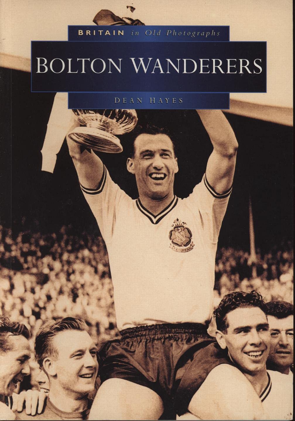 Bolton Wanderers (Britain in Old Photographs) Travel
