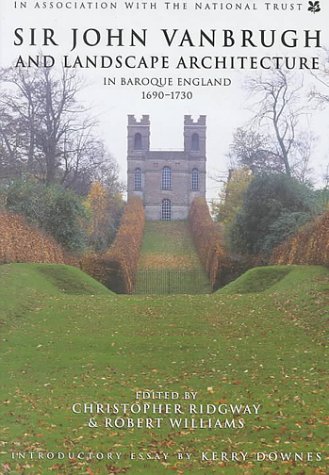Sir John Vanbrugh and Landscape Architecture in Baroque England 1690-1730 book