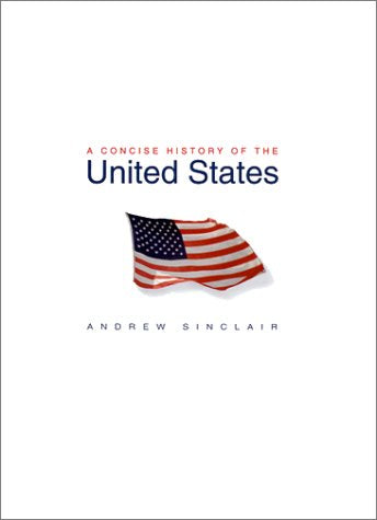 A Concise History of the United States Politics & History