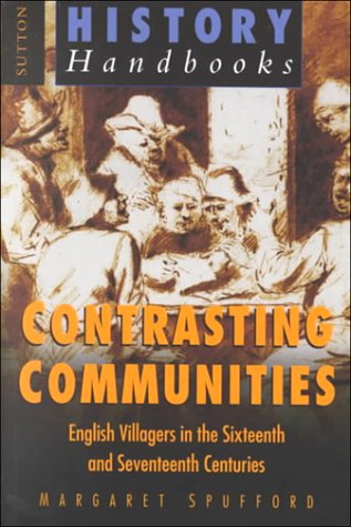 Contrasting Communities: English Villagers in the Sixteenth and Seventeenth Centuries book