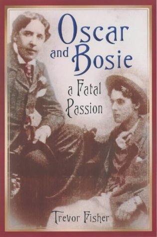 Oscar and Bosie: A Fatal Passion General education