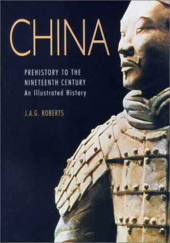 China: Prehistory to the Nineteenth Century : An Illustrated History book