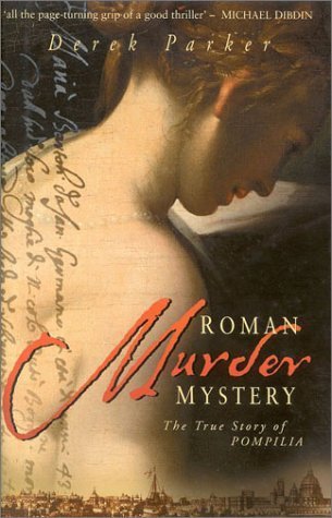 Roman Murder Mystery: The True Story of Pompilia Crime & Thrillers