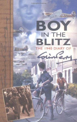 Boy in the Blitz: The 1940 Diary of Colin Perry book