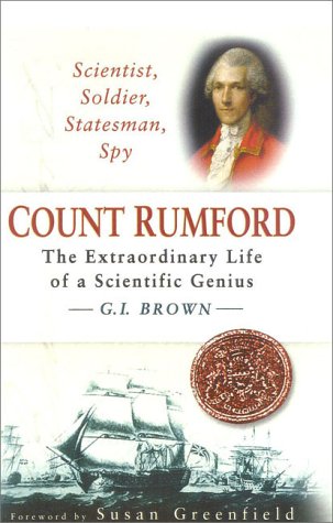 Scientist, Soldier, Statesman, Spy: Count Rumford, the Extrordinary Life of a Scientific Genius: The Extraordinary Life of a Scientific Genius - Scientist, Soldier, Statesman, Spy Memories