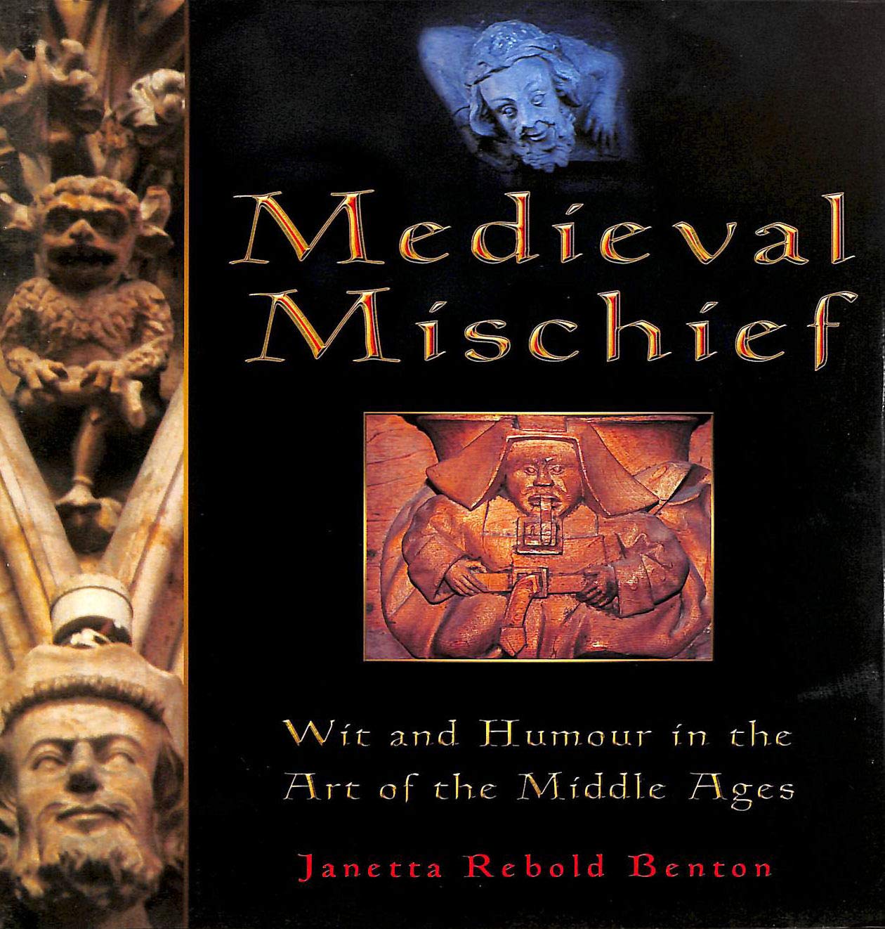 Medieval Mischief: Wit and Humour in the Art of the Middle Ages Film, Art & Culture