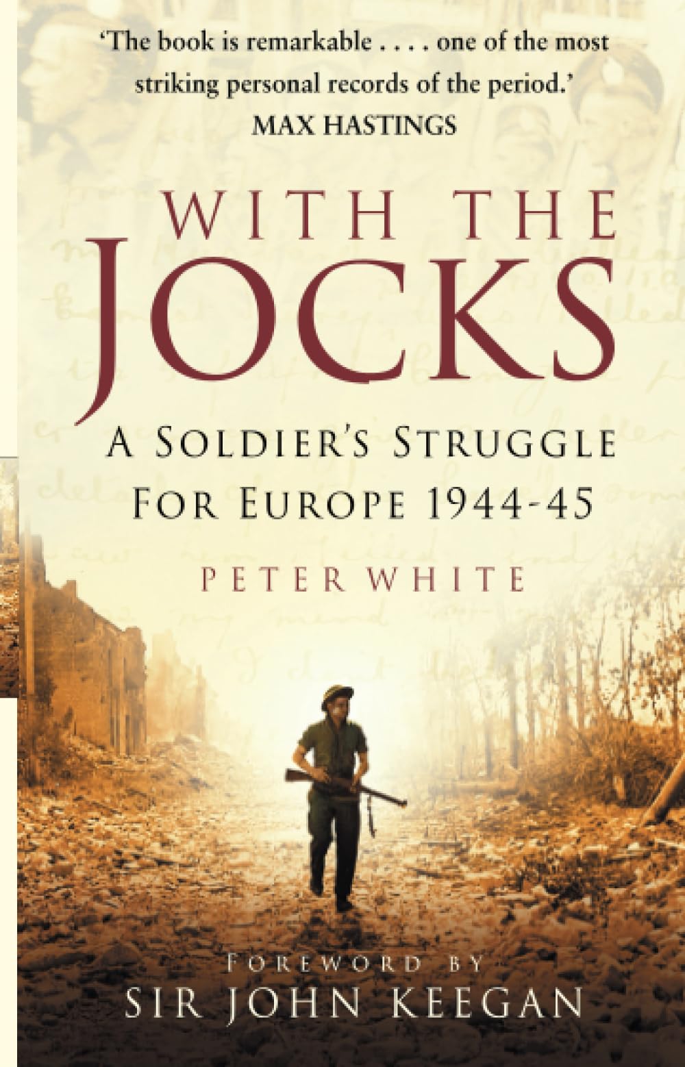 With the Jocks: A Soldier's Struggle For Europe 1944-45 book
