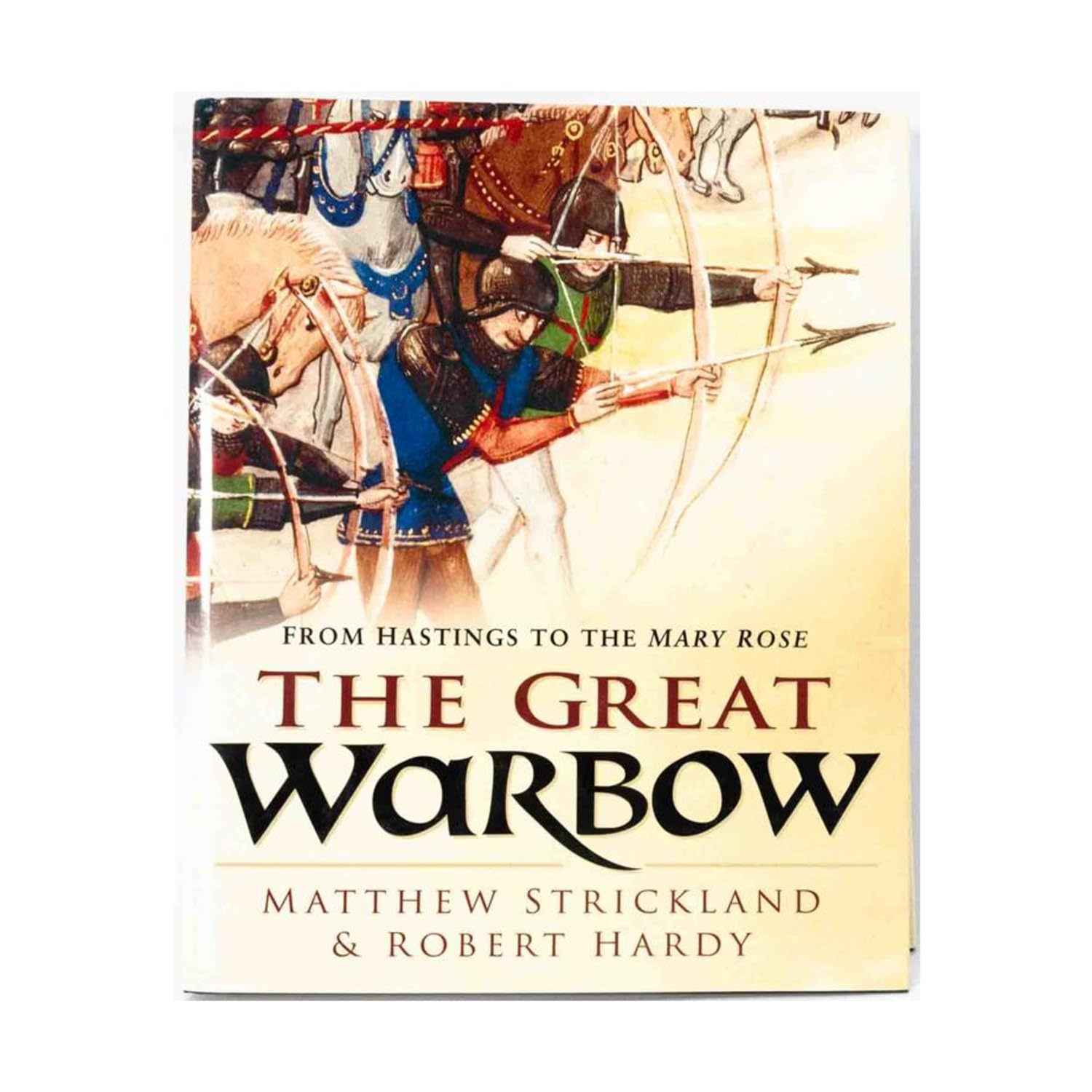 The Great Warbow: From Hastings to the Mary Rose Social Sciences
