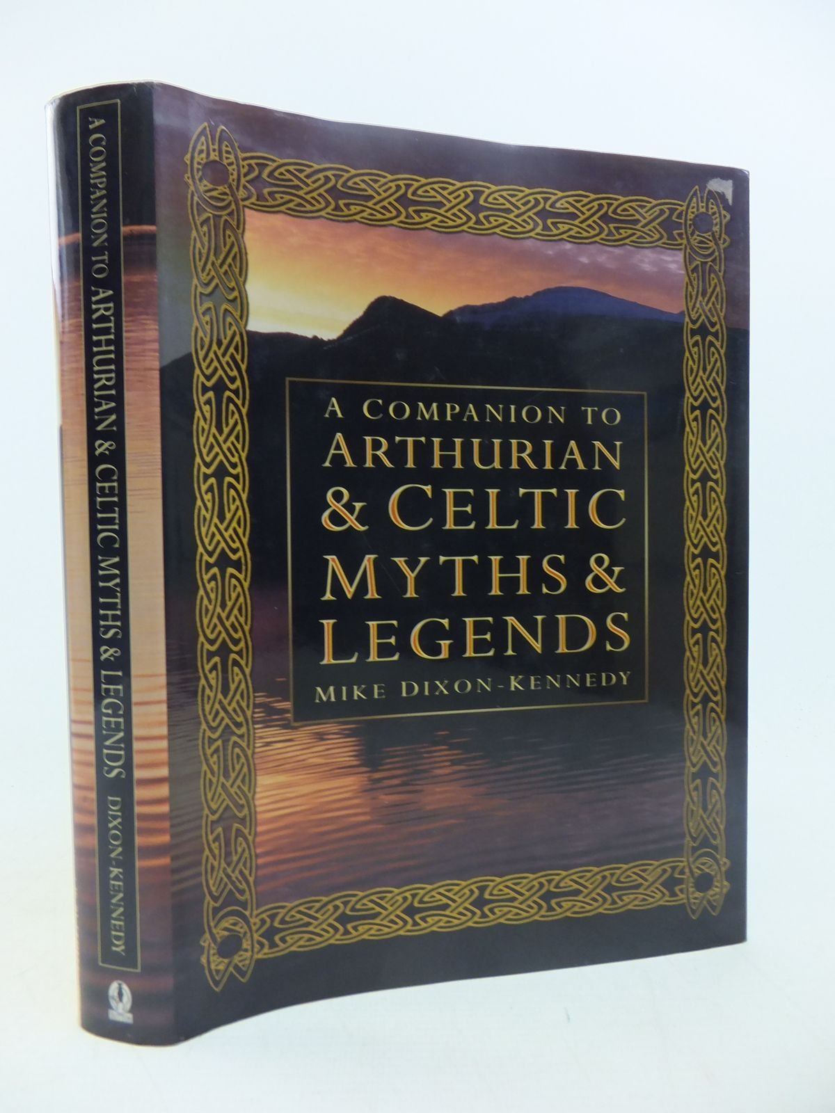 A Companion To Arthurian And Celtic Myths And Legends book