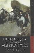 The Conquest of the American West (Sutton History Classics) Film, Art & Culture