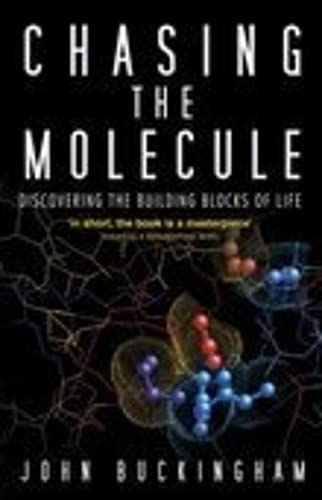 Chasing the Molecule: Discovering the Building Blocks of Life book