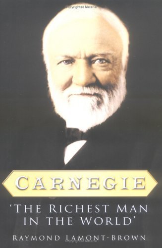 Carnegie: The Richest Man In The World book