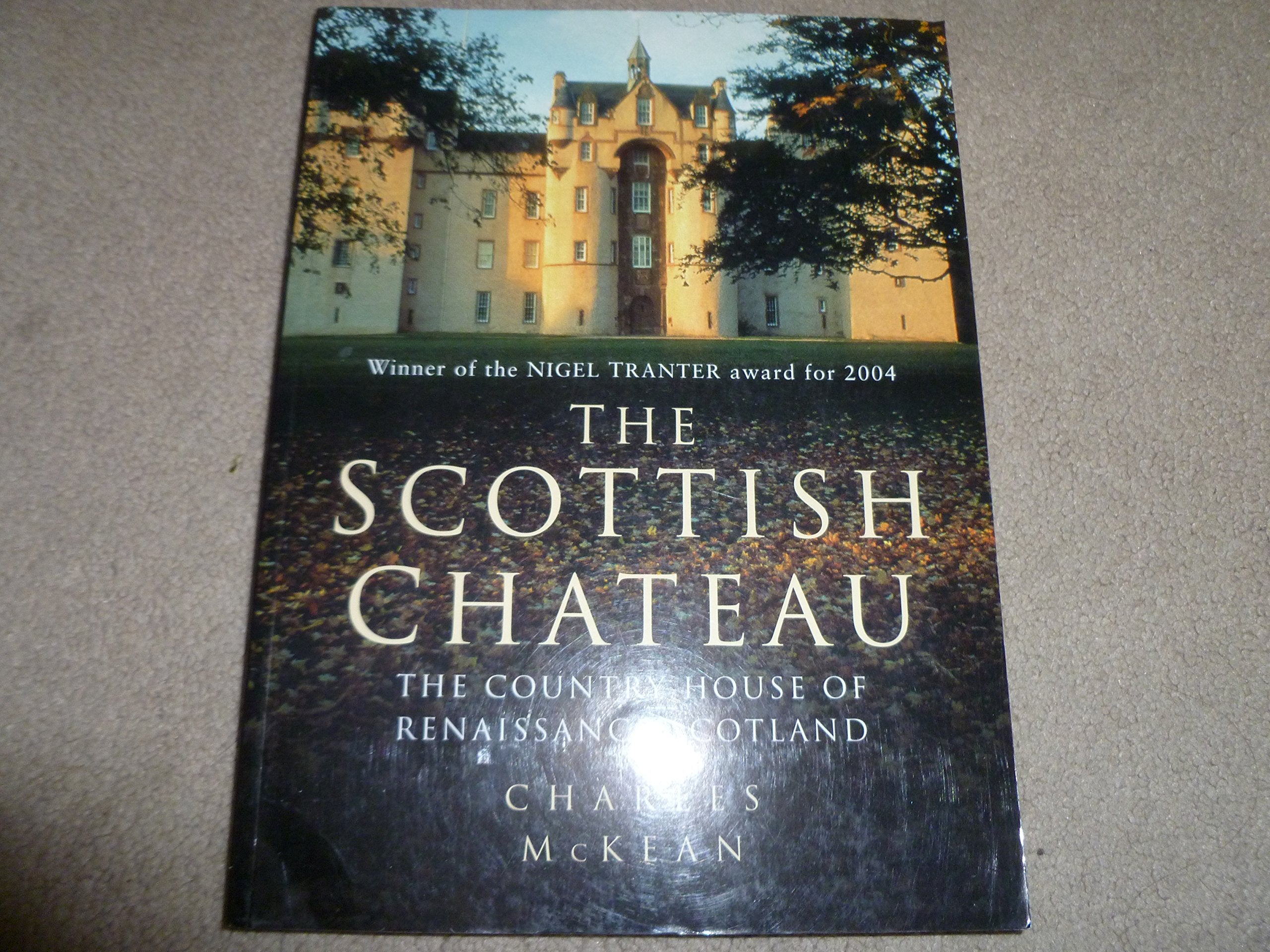 Scottish Chateau: The Country House of Renaissance Scotland Social Sciences