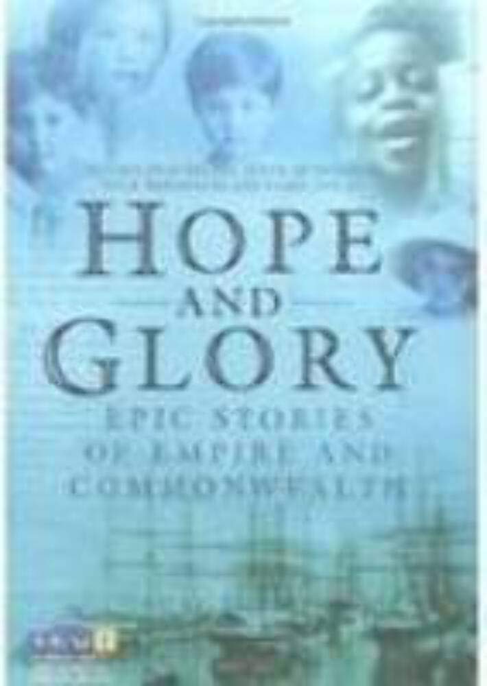 Hope and Glory: Epic Stories of Empire and Commonwealth Books