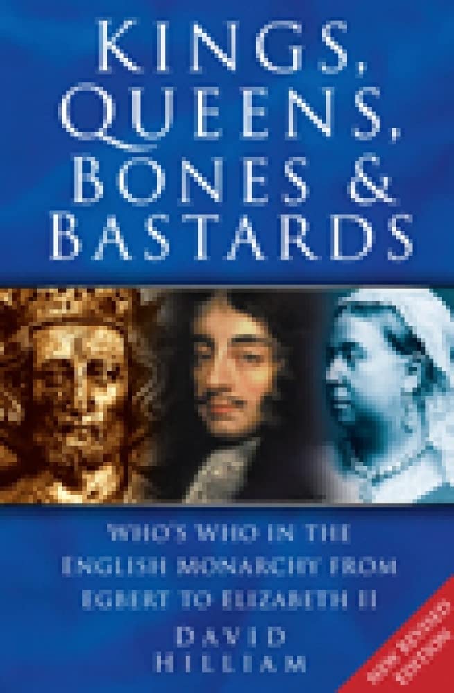 Kings, Queens, Bones and Bastards Politics & Society Books