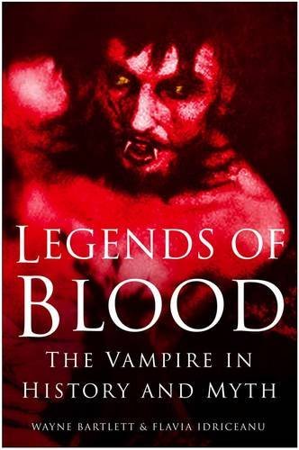 Legends of Blood: The Vampire in History and Myth Books