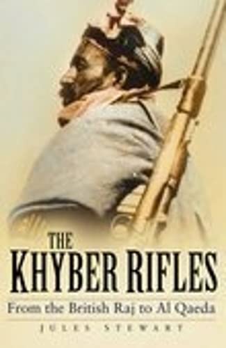 The Khyber Rifles: From the British Raj to Al Qaeda Social Sciences