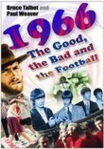1966: The Good, the Bad and the Football book