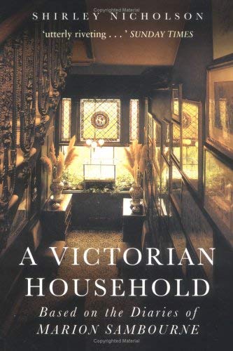 A Victorian Household: Based on the Diaries of Marion Sambourne book