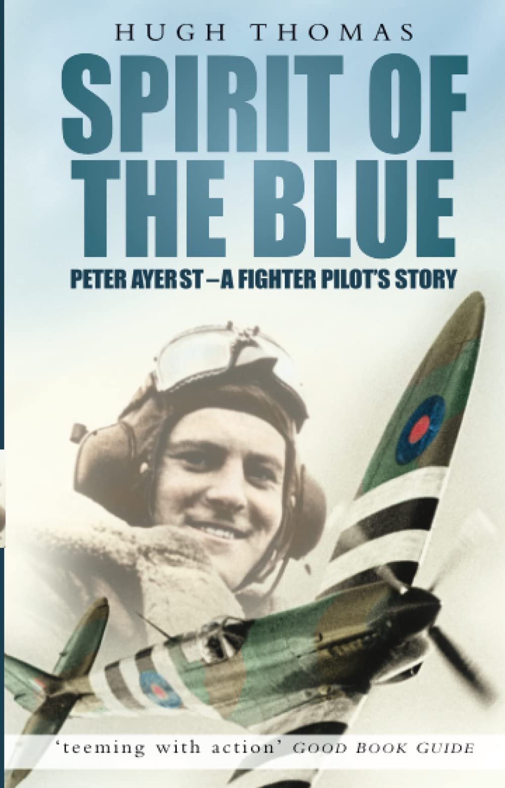 Spirit of the Blue: Peter Ayerst - A Fighter Pilot's Story Politics & Society