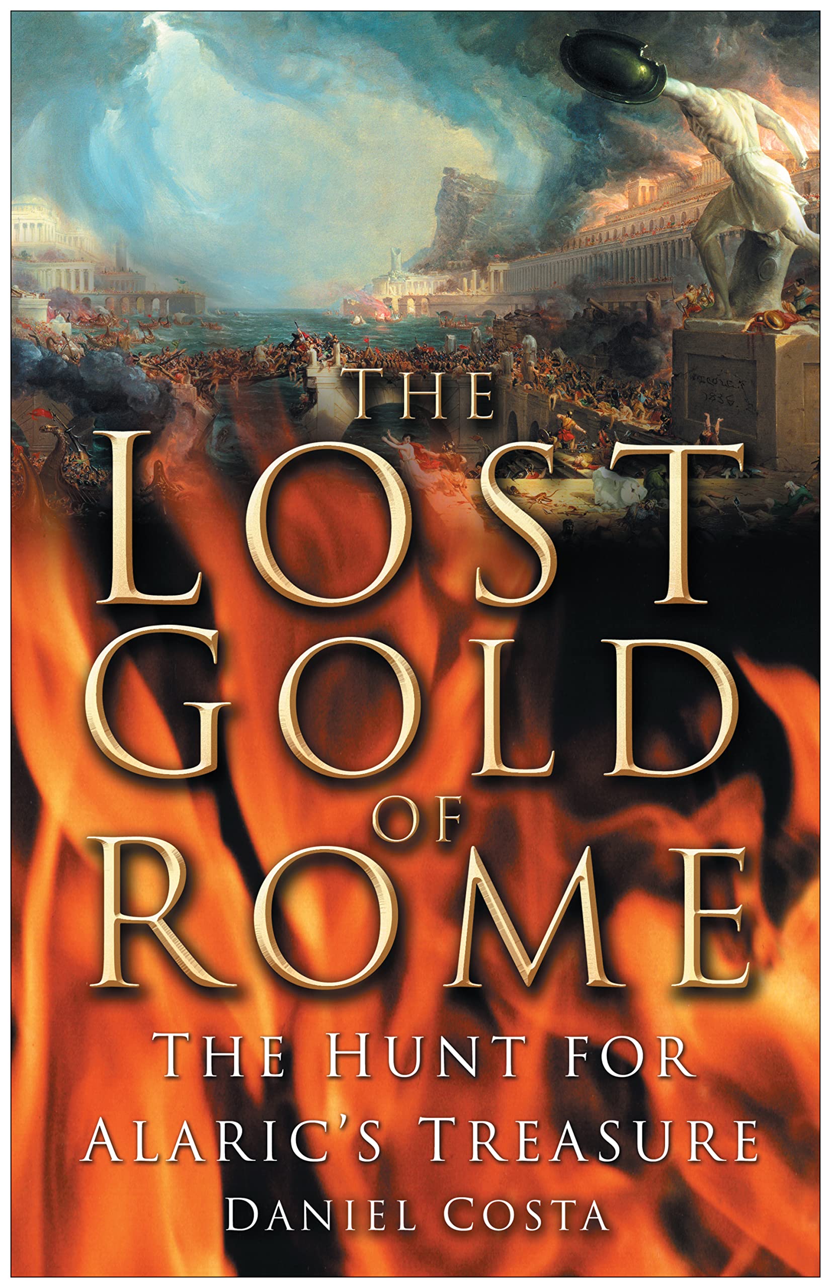 The Lost Gold of Rome: The Hunt for Alaric's Treasure book
