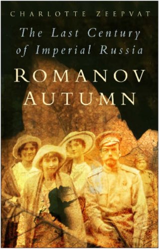 Romanov Autumn: The Last Century of Imperial Russia Social Sciences