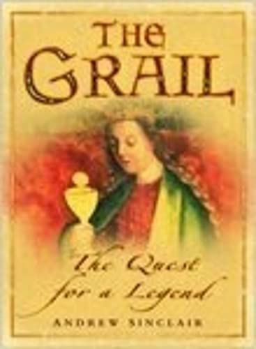 The Grail: The Quest for a Legend Books