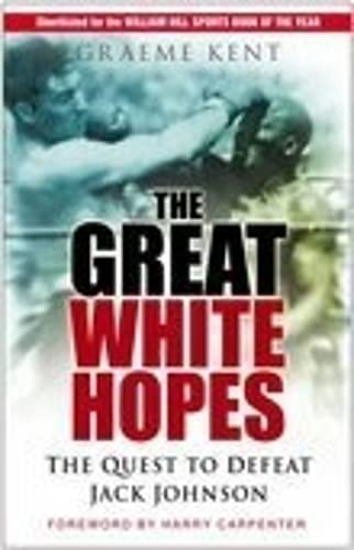 The Great White Hopes: The Quest to Defeat Jack Johnson Social Sciences