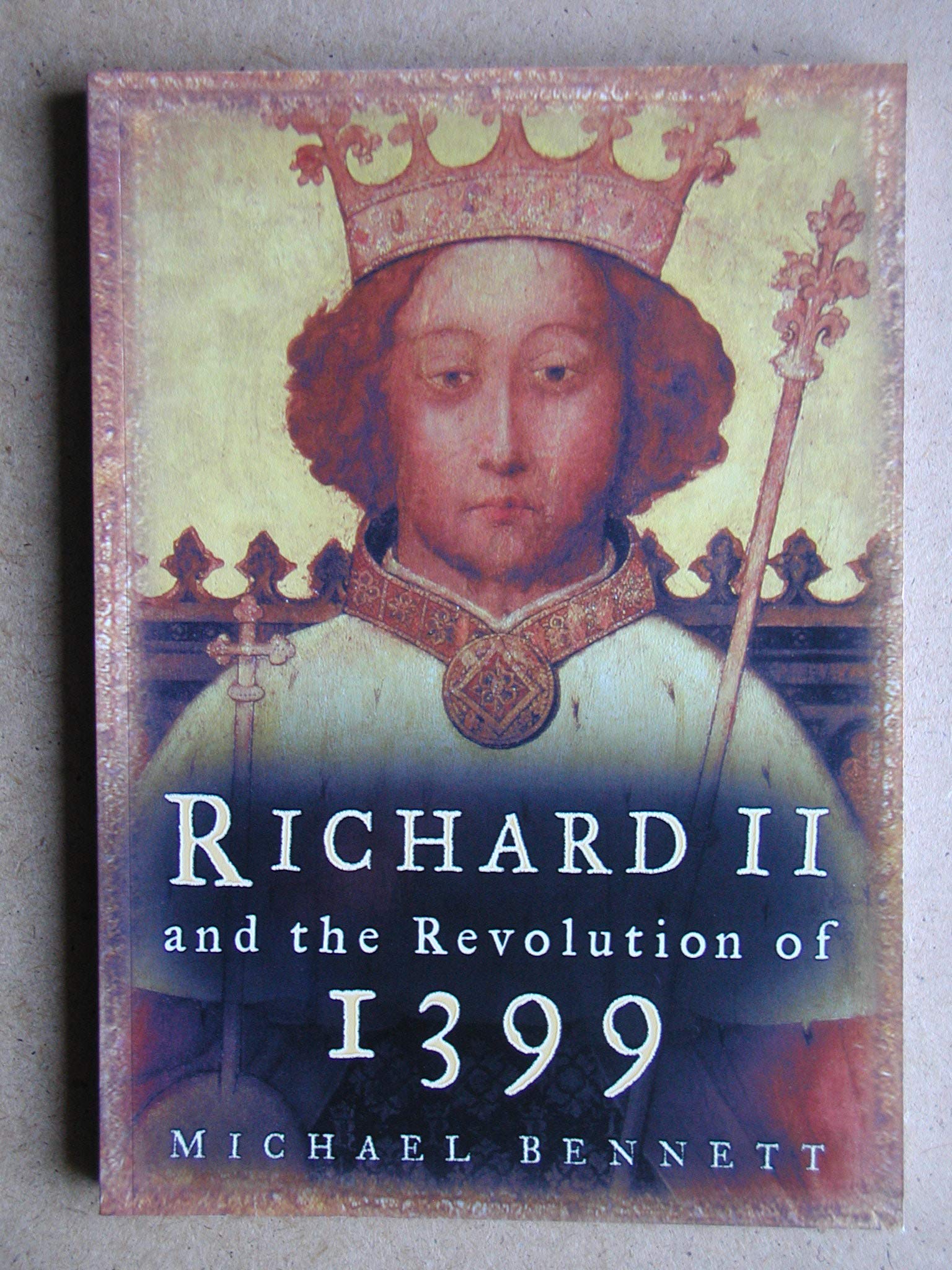 Richard II and the Revolution of 1399 book