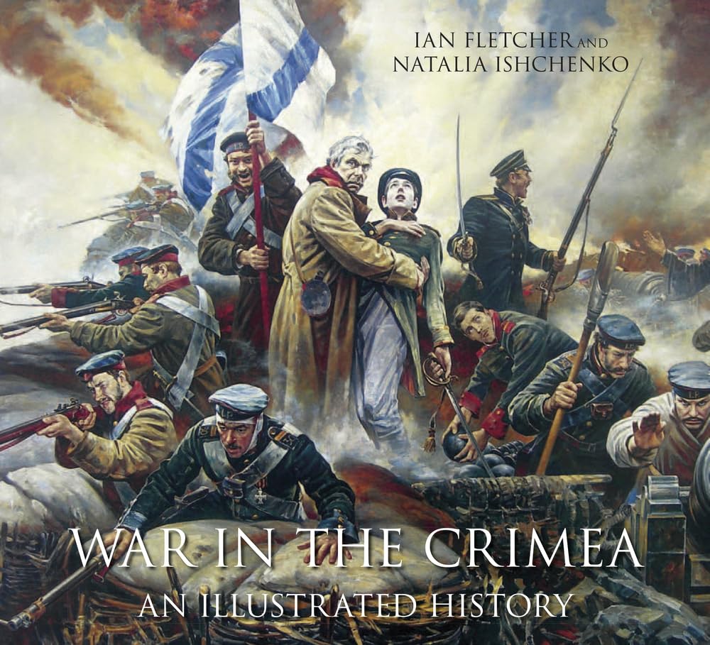 War in the Crimea: An Illustrated History book