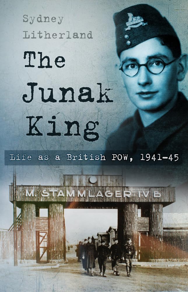 The Junak King: Life As a British POW, 1941-45 Memories