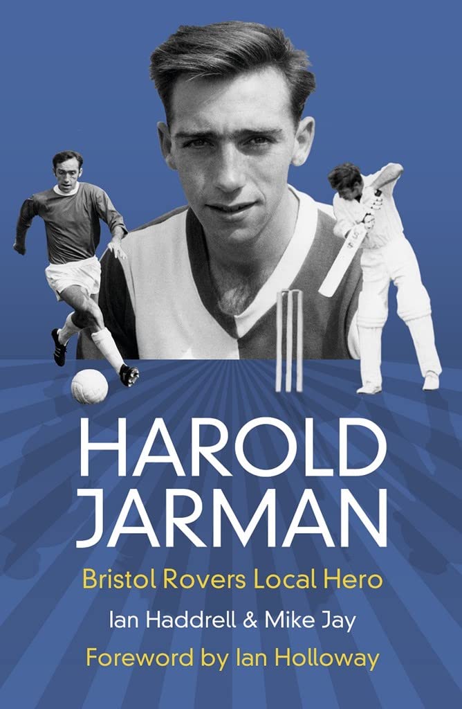 Harold Jarman: Bristol Rovers Local Hero book