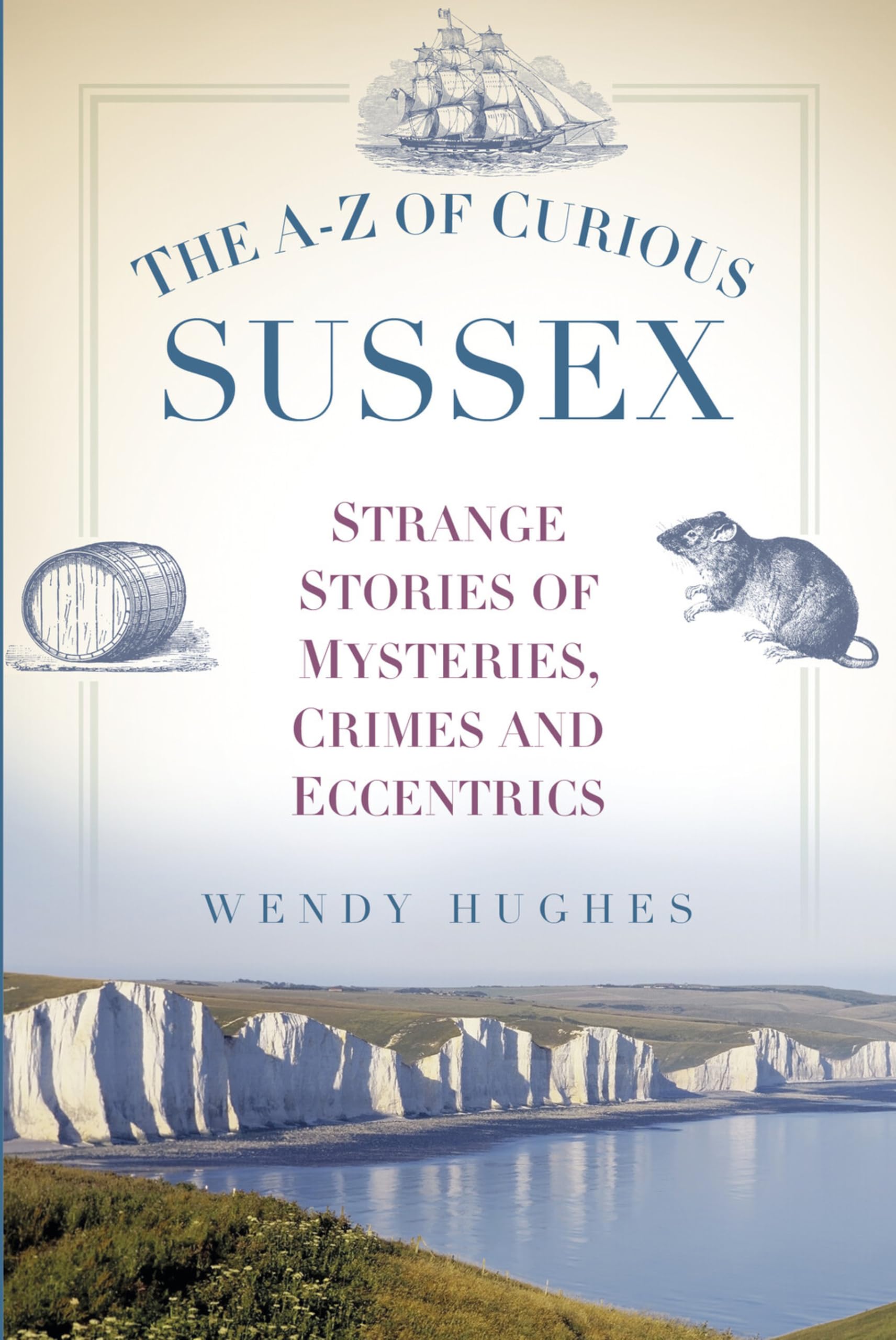 The A-Z of Curious Sussex book