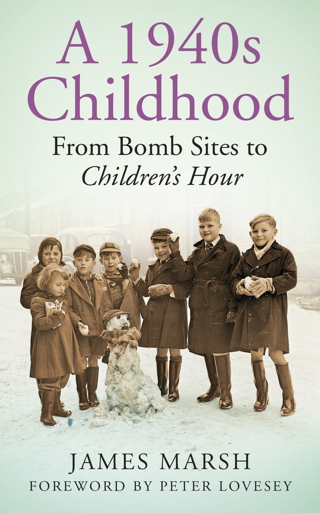 A 1940s Childhood: From Bomb Sites to Children's Hour Books