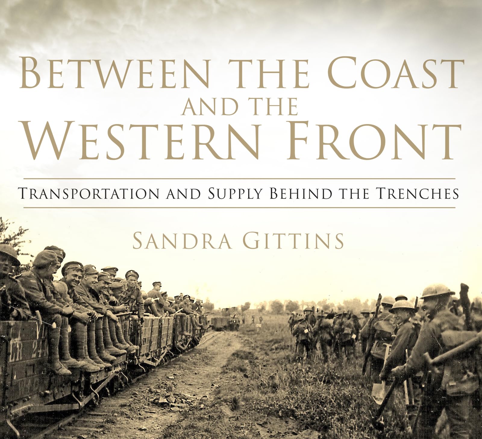 Between the Coast and the Western Front: Transportation and Supply Behind the Trenches Social Sciences