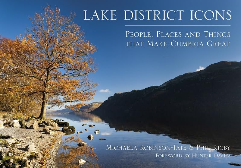 Lake District Icons: People, Places and Things that Make Cumbria Great Social Sciences