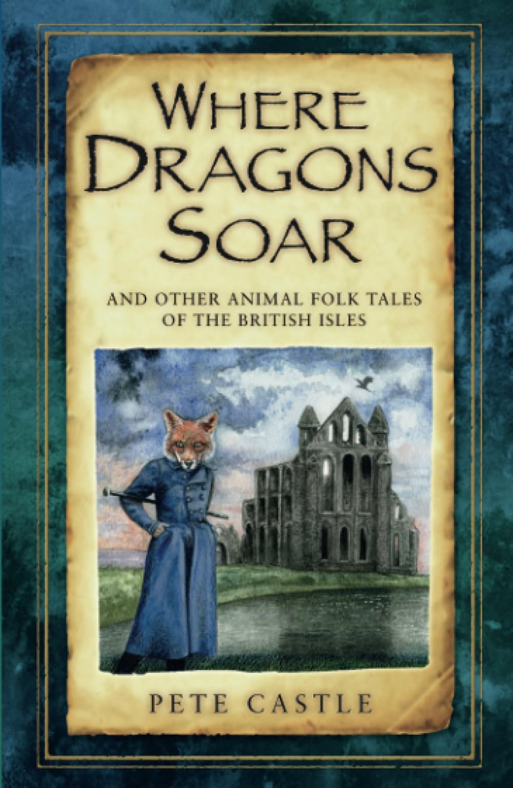 Where Dragons Soar: And Other Animal Folk Tales of the British Isles book