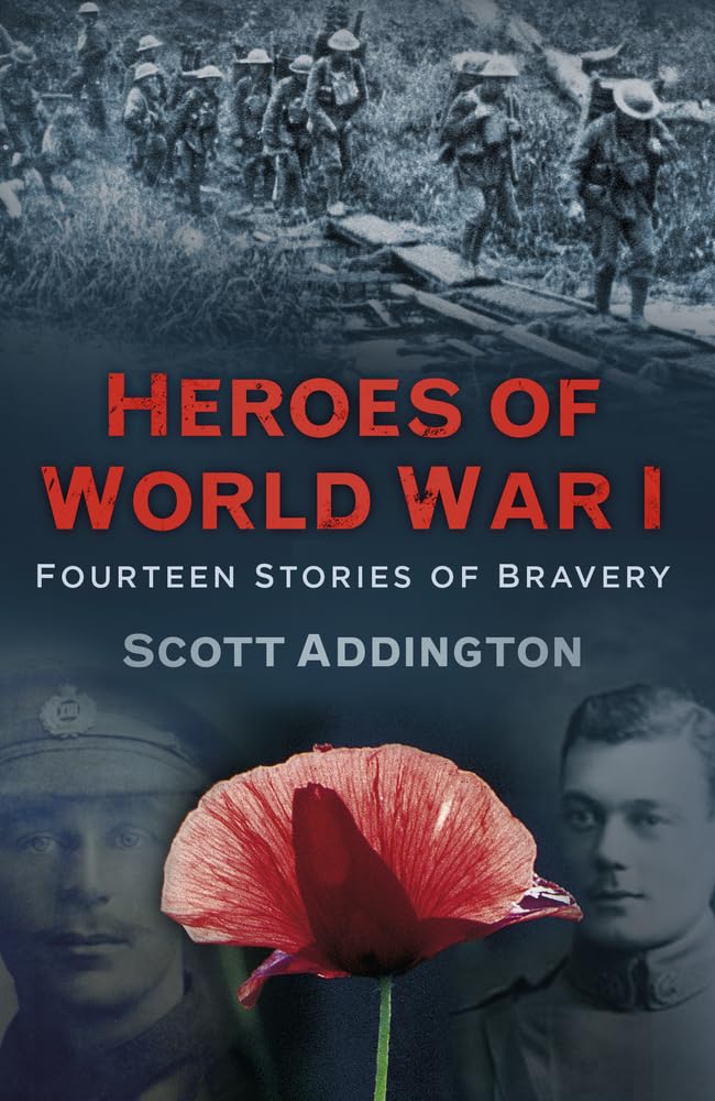 Heroes of World War I: Fourteen Stories of Bravery Social Sciences