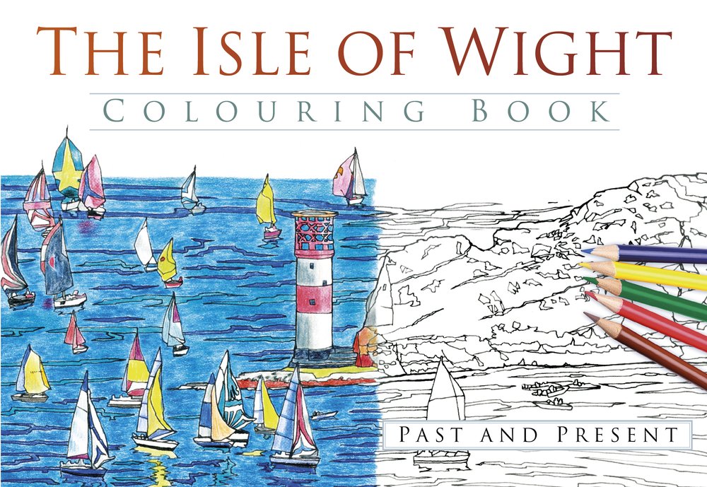 The Isle of Wight Colouring Book: Past & Present Hobbies & Crafts