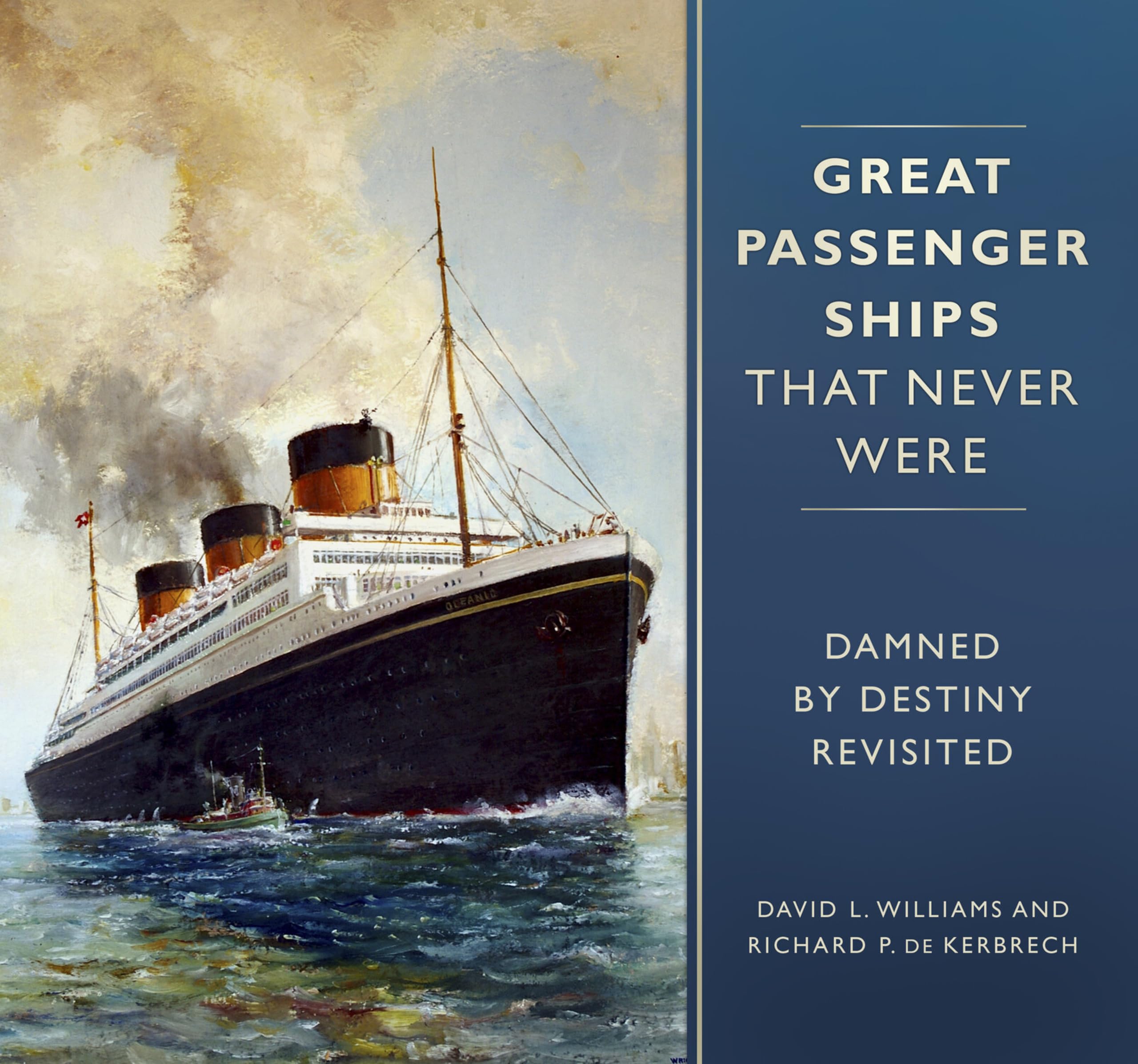 Great Passenger Ships that Never Were: Damned By Destiny Revisited Leisure, Home & Garden