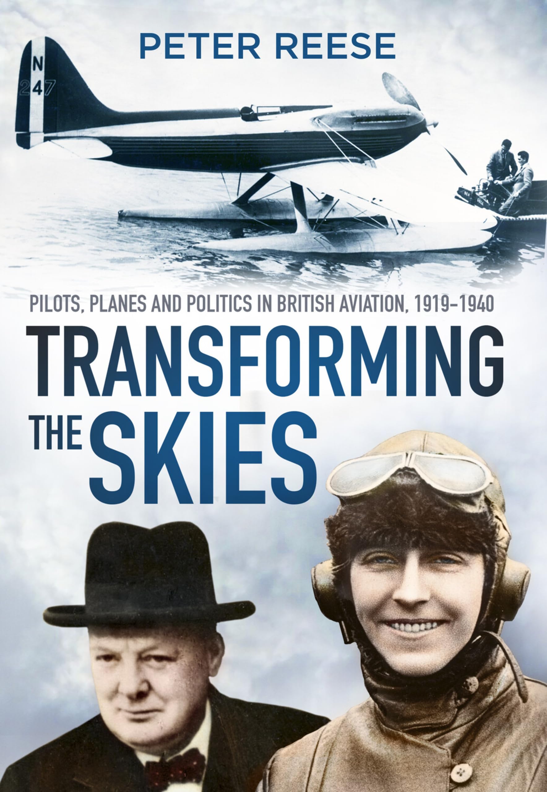 Transforming the Skies: Pilots, Planes and Politics in British Aviation, 1919-1940 Social Sciences