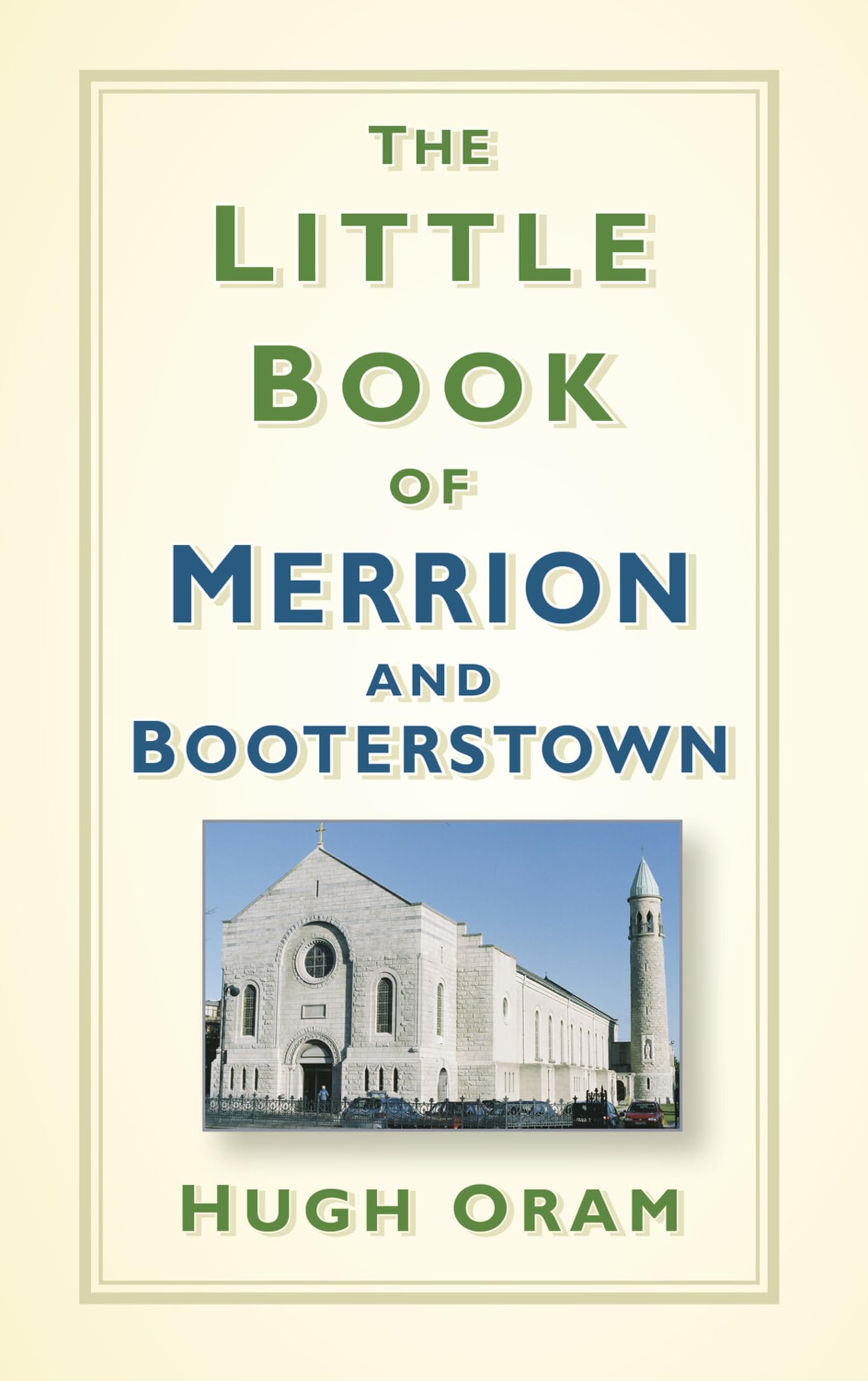 The Little Book of Merrion and Booterstown Film, Art & Culture
