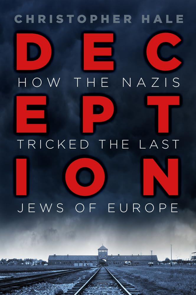 Deception: How the Nazis Tricked the Last Jews of Europe Religion & Esotericism